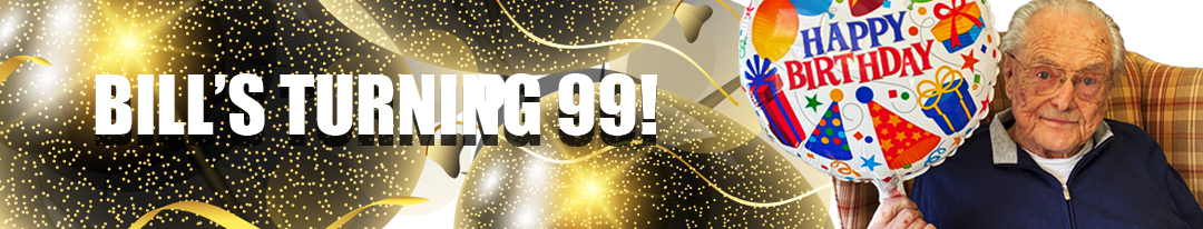 Bill's Turning 99!