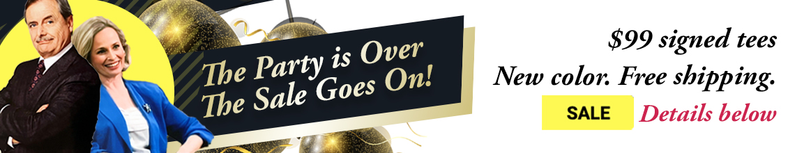 The Party is Over. The Sale Goes on! $99 signed tees. New color. Free shipping. Details below