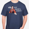 Limited Edition 1776 "Sit Down, John" Original Design Tee Shirt HAND SIGNED