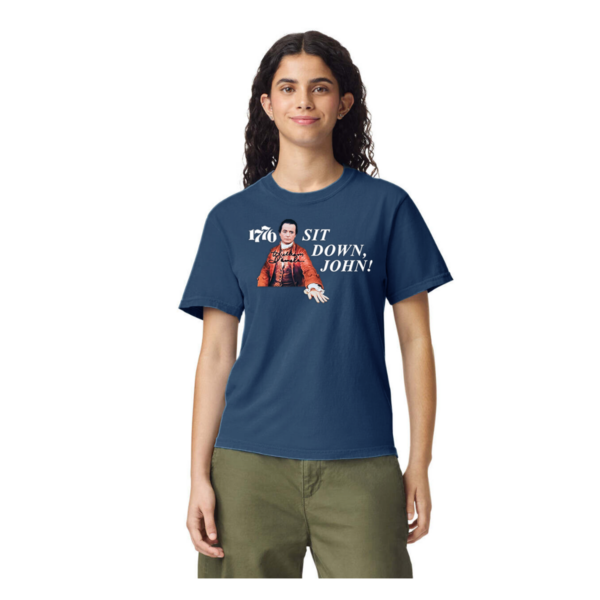 Limited Edition 1776 "Sit Down, John" Original Design Tee Shirt HAND SIGNED